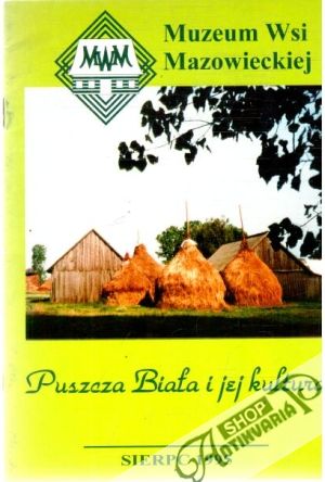 Puszcza Biala i jej kultura - Kolektív autorov