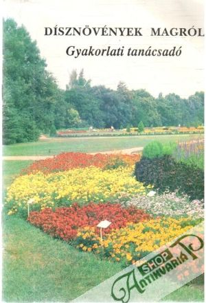 Dísznövények Magról - Gyakorlati tanácsadó - Kolektív autorov