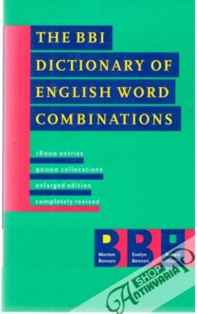 The BBI Dictionary of English Word Combinations - Benson M. a kol.