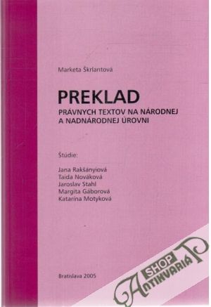 Preklad právnych textov na národnej a nadnárodnej úrovni - Škrlantová Markéta