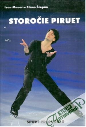 Storočie piruet - Mauer Ivan, Ščepán Stano