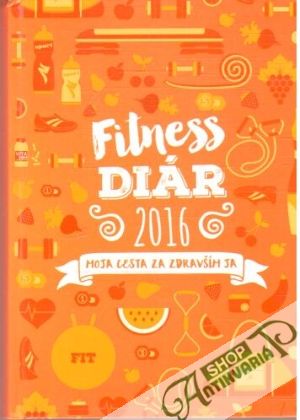 Fitness diár 2016 - Kolektív autorov