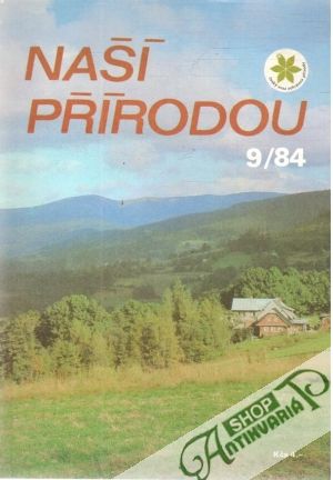 Naší přírodou 9/84 - Kolektív autorov