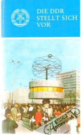 Die DDR stellt sich vor - Kolektív autorov