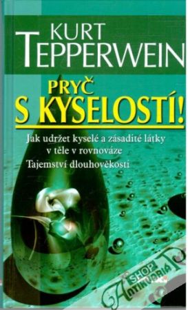 Pryč s kyselostí - Tepperwein Kurt