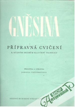 Přípravná cvičení k různým druhům klavírní techniky - Gněsina Elena