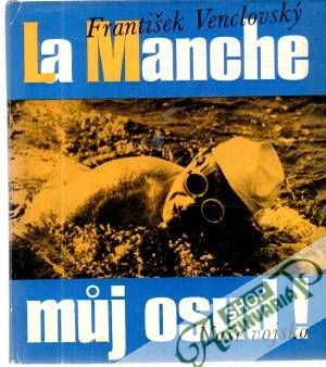 La Manche - Muj osud! - Venclovský František