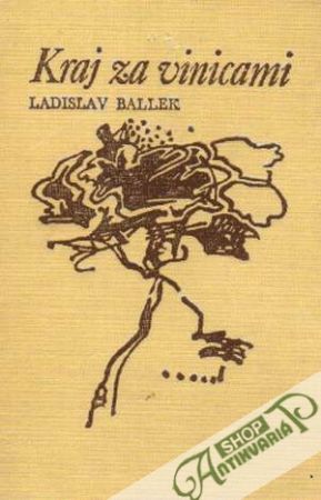 Kraj za vinicami - Ballek Ladislav