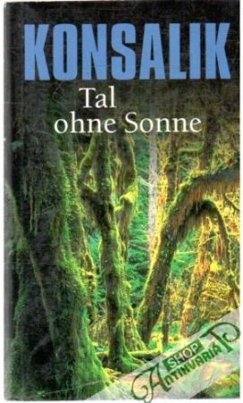 Tal ohne Sonne - Konsalik Heinz G.