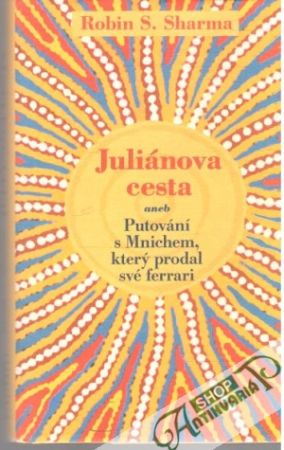 Juliánova cesta - Sharma Robin S.