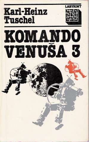 Komando Venuša 3 - Tuschel Karl - Heinz