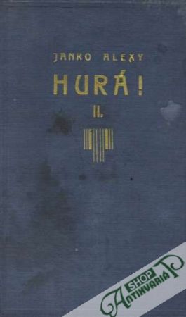 Hurá! I-II. - Alexy Janko