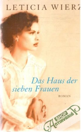 Das Haus der sieben Frauen - Wierz Leticia