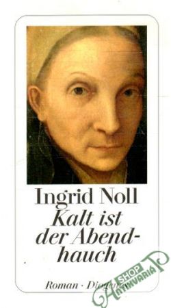 Kalt ist der Abendhauch - Noll Ingrid