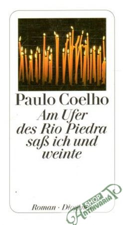 Am Ufer des Rio Piedra sass ich und weinte - Coelho Paulo