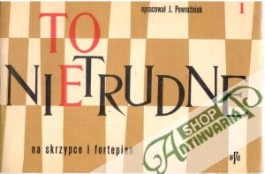 To nietrudne - Powrozniak J.