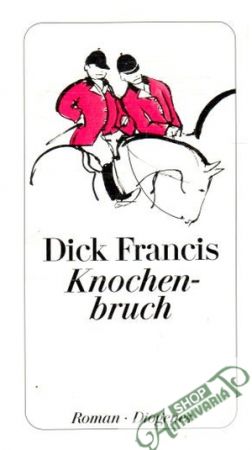 Knochenbruch - Francis Dick