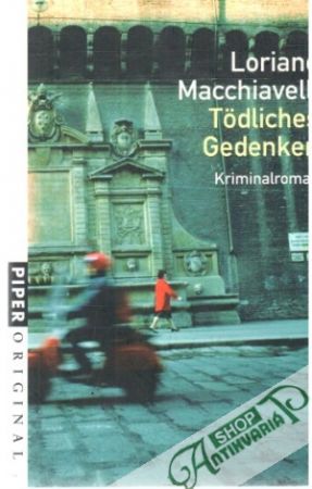 Todliches Gedenken - Macchiavelli Loriano