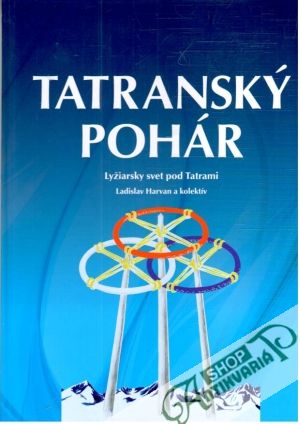 Tatranský pohár - Harvan Ladislav a kolektív