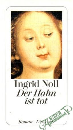 Der Hahn ist tot - Noll Ingrid