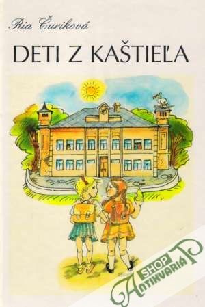 Deti z kaštieľa - Čuriková Ria