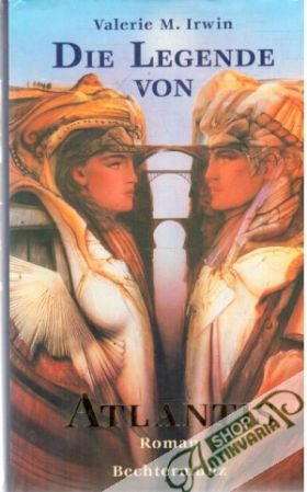 Die Legende von Atlantis - Irwin Valerie M.