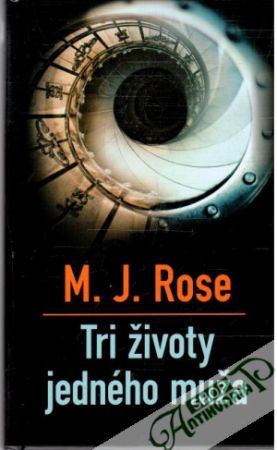 Tri životy jedného muža - Rose M. J.
