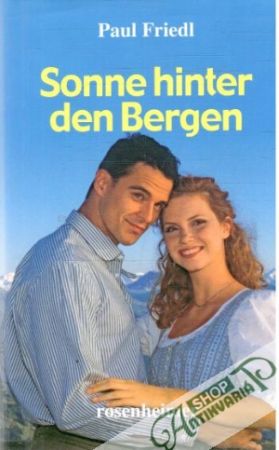 Sonne hinter den Bergen - Friedl Paul