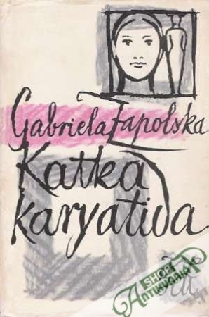 Katka karyatida - Zapolska Gabriela