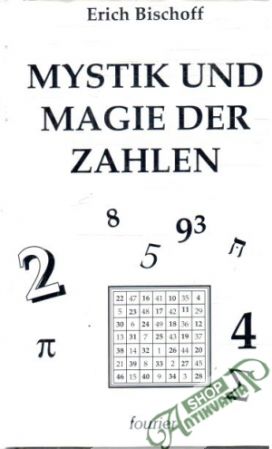 Mystik und magie der zahlen - Bischoff Erich