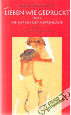 Lieben wie gedruckt - Szyszkowitz Gerald
