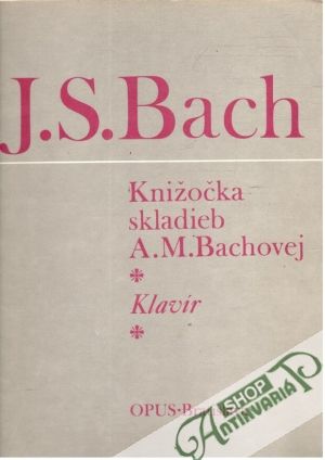 Knižočka skladieb A.M.Bachovej - Bach Johann Sebastian