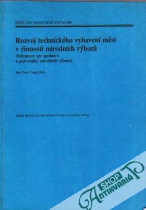 Rozvoj technického vybavení měst v činnosti národních výború - Lang Pavel