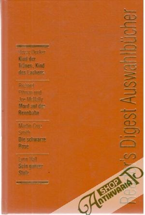 Kind der Tränen, Kind des Lachens, Mord auf der Rennbahn, Die schwarze Rose,... - Denker, Pitman, Smith, Hall