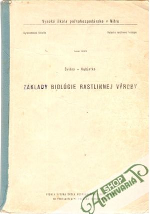 Základy biológie rastlinnej výroby - Švihra, Kubjakto