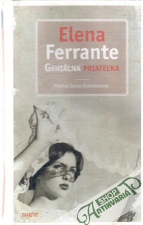 Geniálna priateľka - Elena Ferrante