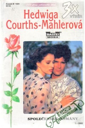 3x Výběr Hedwiga Courths-Mahlerová - Birkner-Mahlerová Frieda