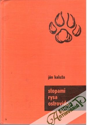 Stopami rysa ostrovida - Kaluža Ján