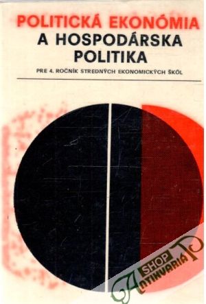 Politická ekonómia a hospodárska politika pre 4. ročník SEŠ - Kolektív autorov
