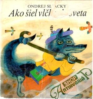 Ako šiel vlčko do lesa - Sliacky Ondrej