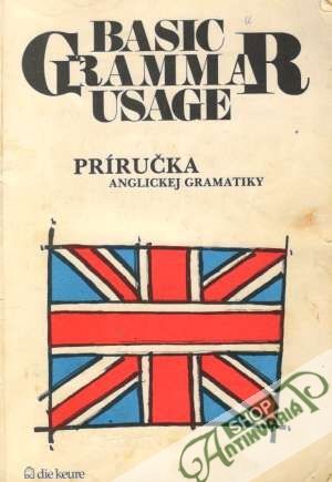 Basic Grammar and Usage - Steevens J. P., Vergote J. P.
