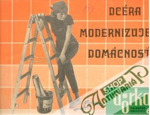 Dcéra modernizuje domácnosť - Kolektív autorov