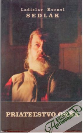 Priateľstvo ohňa - Sedlák Ladislav Kornel