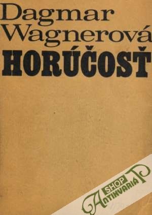 Horúčosť - Wagnerová Dagmar
