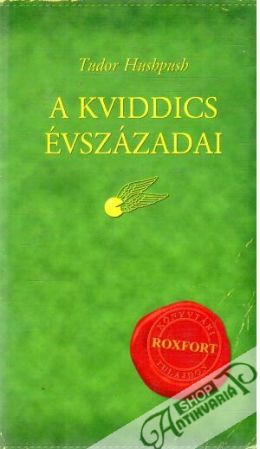 A kviddics évszázadai - Hushpush Tudor