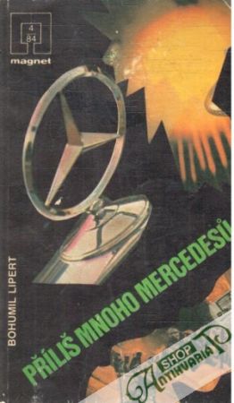Příliš mnoho mercedesů - Lipert Bohumil