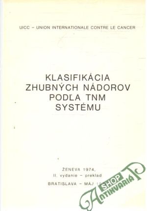 Klasifikácia zhubných nádorov podľa TNM systému - Kolektív autorov