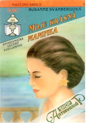 Moje krásná maminka - Svanbergová Susane