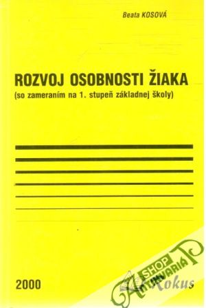 Rozvoj osobnosti žiaka so zameraním na 1. stupeň základnej školy - Kosová Beata