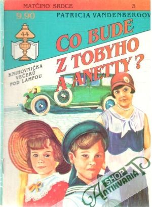 Co bude z Tobyho a Anetty? - Vandenbergová Patricia